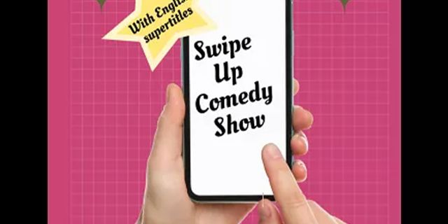 Swipe up Comedy Show